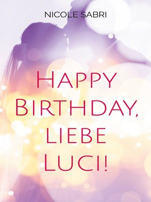cover image of Happy Birthday, liebe Luci!